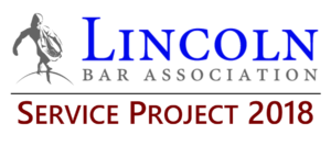 Lincoln Bar Association - Service Project 2018