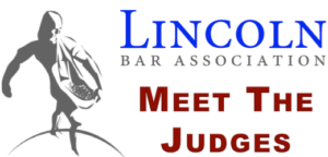 Lincoln Bar Association (LBA) "Meet the Judges" Image 2018